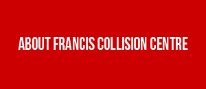 About Francis Collision Centre